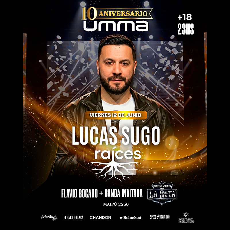 Décimo aniversario de UMMA junto a Lucas Sugo - Viernes 12 de junio