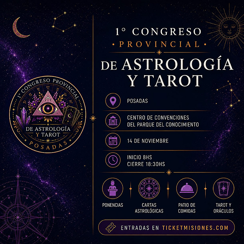 1° Congreso Provincial de Astrología y Tarot - 14 de noviembre - Centro de Convenciones del Parque del Conocimiento – Posadas