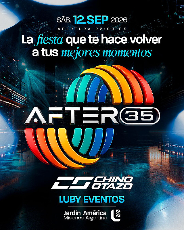 AFTER 35: la fiesta de los grandes éxitos - Sábado 12 de septiembre -  LUBY Eventos – Jardín América, Misiones