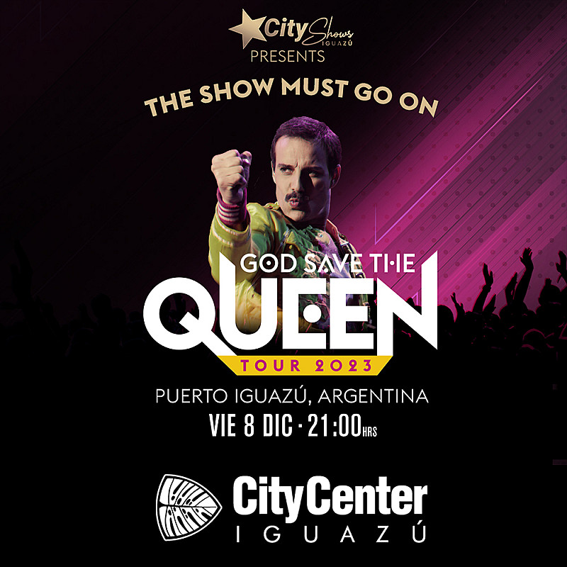 God  Save the Queen - Viernes 8 de diciembre- City Center Iguazú