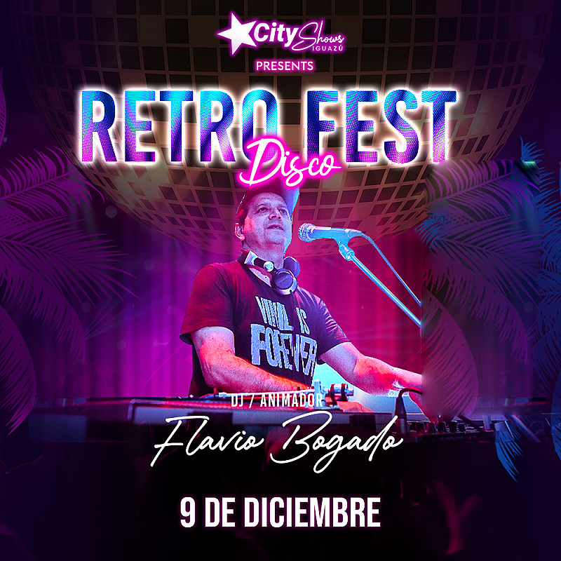 Retro Fest Disco - City Center Iguazú - 09 de diciembre