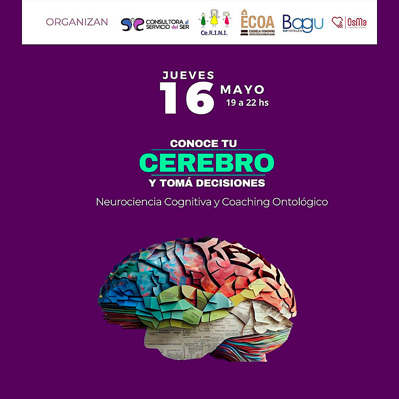 Neurociencia cognitiva y coaching ontológico -  Conoce tu cerebro y tomá decisiones  -  Jueves 16 de mayo  -