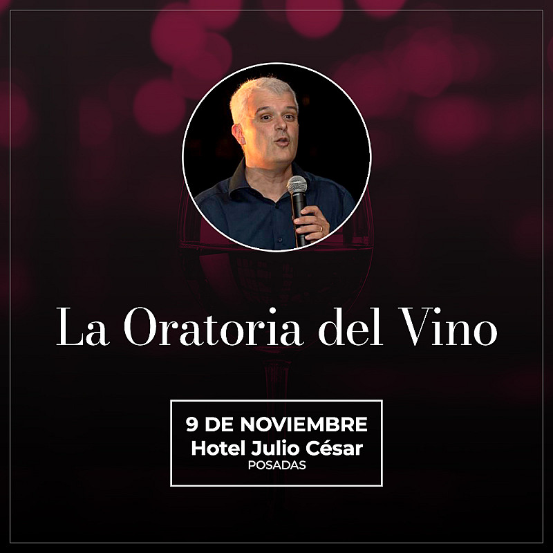 La oratoria del vino con Mariano Fresco - Sábado 9 de noviembre - Hotel Julio Cesar